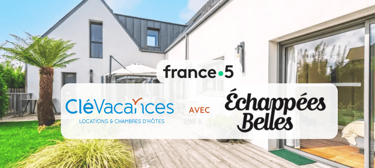 Image de couverture : Clévacances partenaire d'Échappées Belles sur France 5